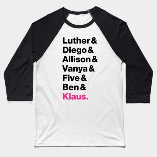 The Umbrella Academy Members - Pink Klaus (Black Font) Baseball T-Shirt